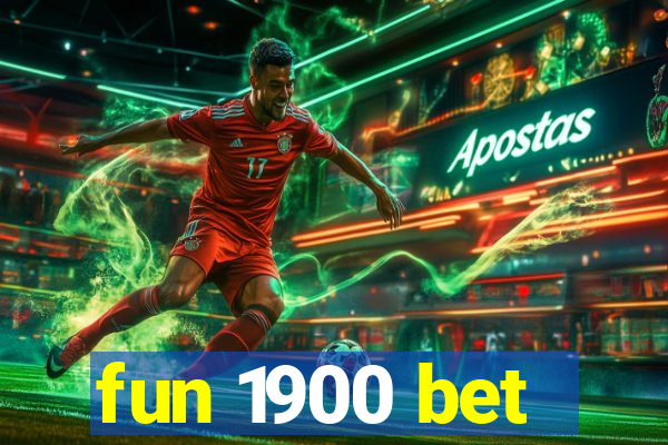 fun 1900 bet